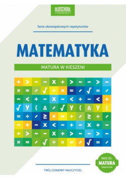 Matematyka : Matura w kieszeni