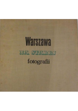 Warszawa na starej fotografii