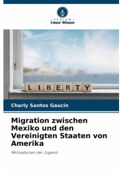 Migration zwischen Mexiko und den Vereinigten Staaten von Amerika