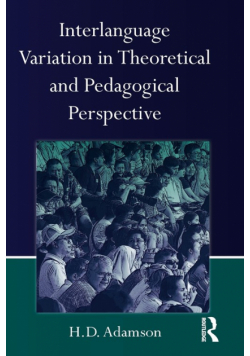 Interlanguage Variation in Theoretical and Pedagogical Perspective