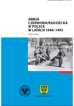 Armia czerwona / radziecka w Polsce w latach 1944-1993