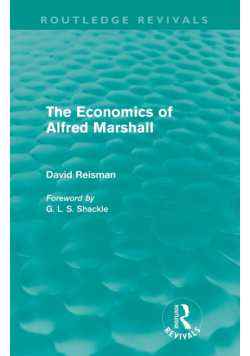 The Economics of Alfred Marshall (Routledge Revivals)