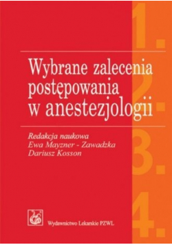 Wybrane zalecenia postępowania w anestezjologii