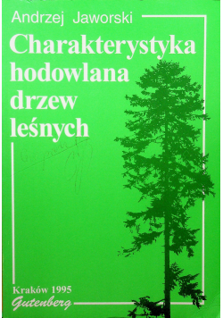 Charakterystyka hodowlana drzew leśnych