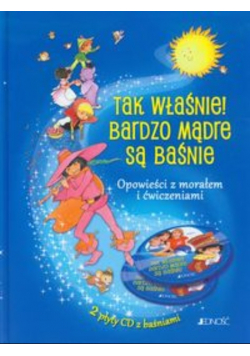 Tak właśnie! Bardzo mądre są baśnie