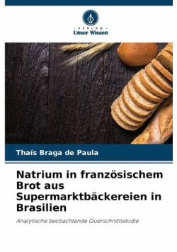 Natrium in französischem Brot aus Supermarktbäckereien in Brasilien