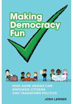 Making Democracy Fun