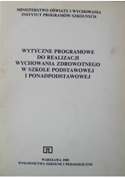 Wytyczne programowe do realizacji wychowania zdrowotnego w szkole podstawowej i ponadpodstawowej