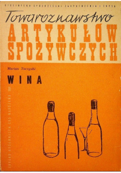 Towaroznawstwo artykułów spożywczych Wina