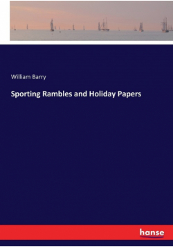 Sporting Rambles and Holiday Papers