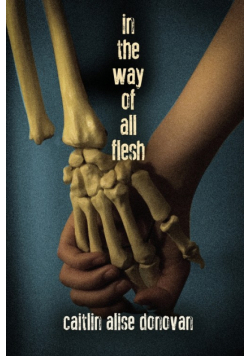 In the Way of All Flesh