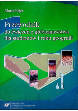Przewodnik do ćwiczeń z gleboznawstwa dla studentów I roku geografii