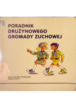 Poradnik drużynowego gromady zuchowej Harcerstwo