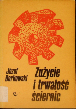 Zużycie I Trwałość Ściernic
