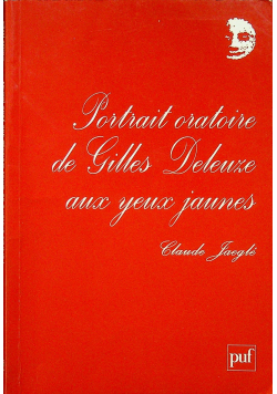 Portrait oratoire de Gilles Deleuze aux yeux jeunes