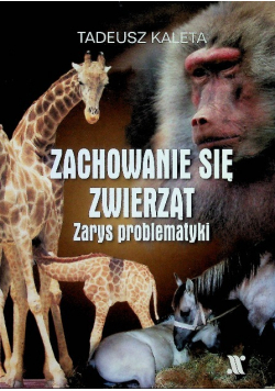 Zachowanie się zwierząt zarys problematyki