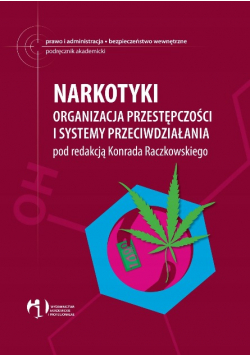 Narkotyki Organizacja przestępczości i systemy przeciwdziałania