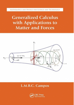 Generalized Calculus with Applications to Matter and Forces