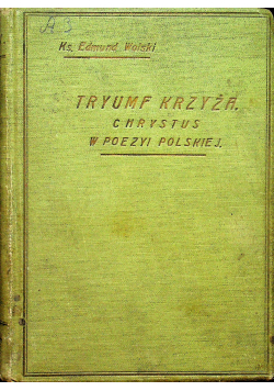 Tryumf krzyża Chrystus w poezyi polskiej 1913r