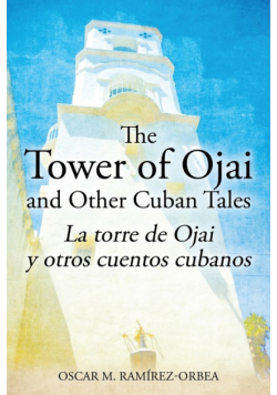 The Tower of Ojai and Other Cuban Tales
