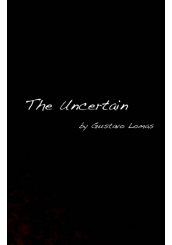 The Uncertain