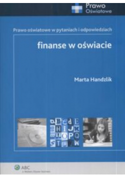 Finanse w oświacie Prawo oświatowe w pytaniach i odpowiedziach