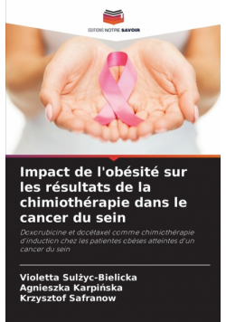 Impact de l'obésité sur les résultats de la chimiothérapie dans le cancer du sein