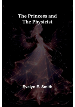 The Princess and the Physicist