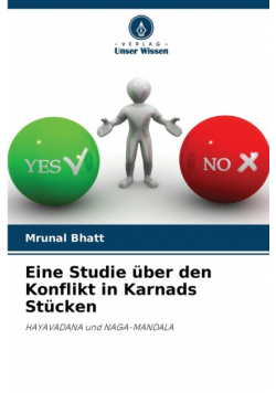 Eine Studie über den Konflikt in Karnads Stücken