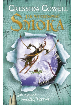 Jak wytresować smoka Jak złamać smoczą klątwę