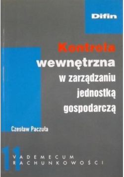 Kontrola wewnętrzna w zarządzaniu jednostka gospodarczą