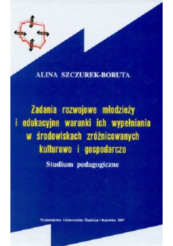 Zadania rozwojowe młodzieży i edukacyjne warunki ich wypełniania w środowiskach zróżnicowanych kulturowo i gospodarczo