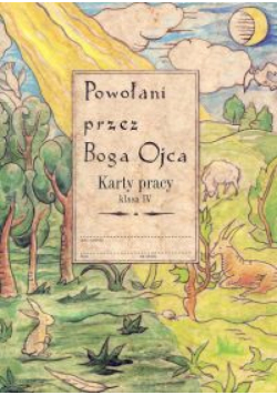 Powołani przez Boga Ojca 4 Karty pracy Religia. Szkoła podstawowa