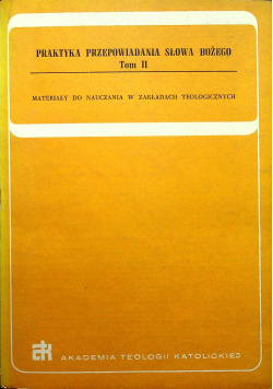 Praktyka przepowiadania słowa bożego tom 2
