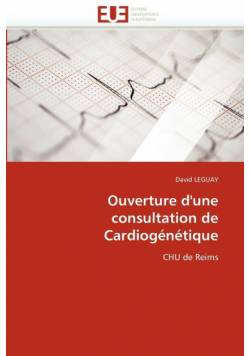 Ouverture d''une consultation de cardiogénétique