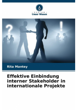 Effektive Einbindung interner Stakeholder in internationale Projekte