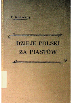 Dzieje Polski za Piastów 1902 r.
