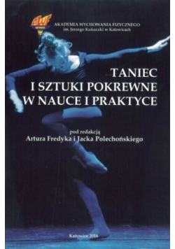 Taniec i sztuki pokrewne w nauce i praktyce