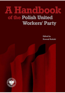 A Handbook of the Polish United Workers' Party