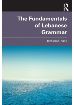 The Fundamentals of Lebanese Grammar