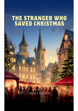 The Stranger Who Saved Christmas
