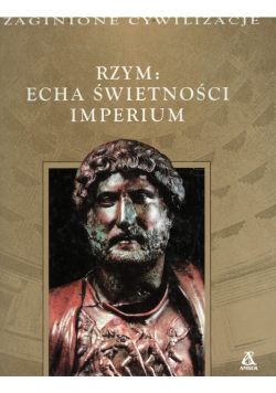 Rzym Echa świetności imperium