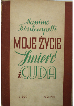 Moje życie śmierć i cuda 1938r.