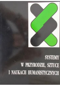 Systemy w przyrodzie, sztuce i naukach humanistycznych Tom III