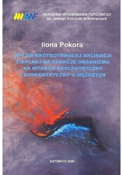Wpływ krótkotrwałej aklimacji cieplnej na reakcje organizmu na wysiłek ekscentryczny i koncentryczny u mężczyzn