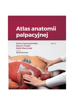 Atlas anatomii palpacyjnej Tom 2