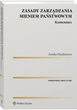 Zasady zarządzania mieniem państwowym. Komentarz