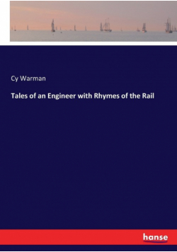 Tales of an Engineer with Rhymes of the Rail
