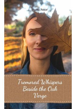 Tremored Whispers Beside the Oak Verge