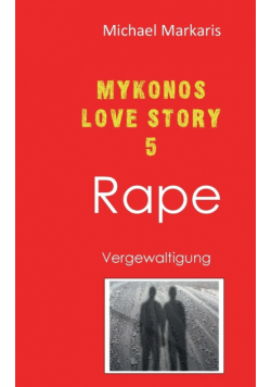 Mykonos Love Story 5 - Rape